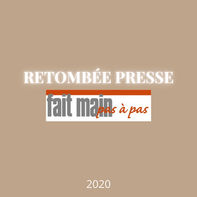 Retombée presse fait main pas à pas